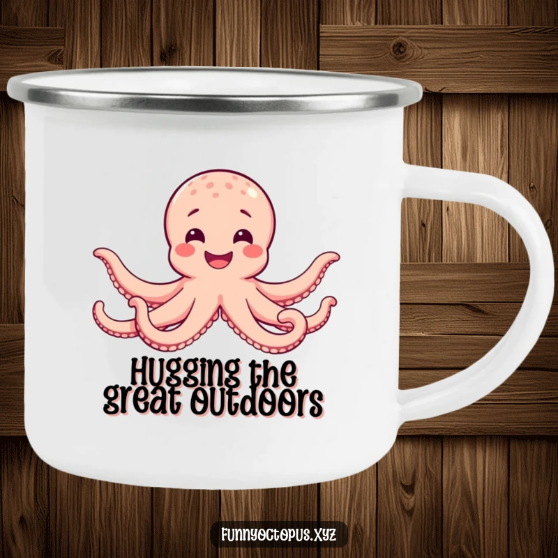 Funny camping mug with a happy octopus smiling and extending all its arms in a hug, perfect for outdoor enthusiasts.