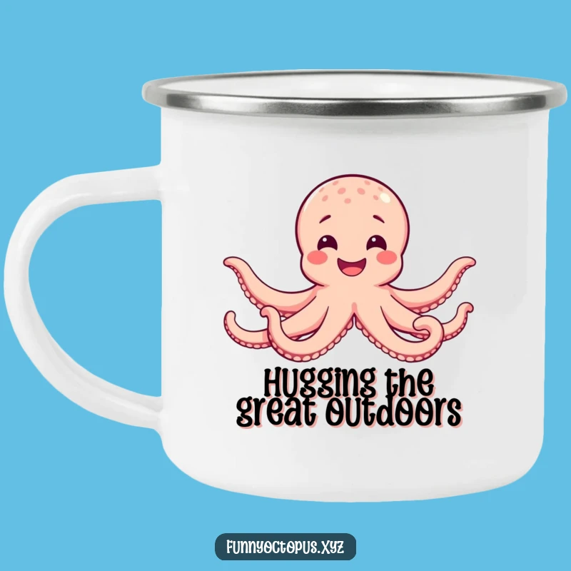 Funny Octopus Hug Camping Mug - Share Warmth Outdoors