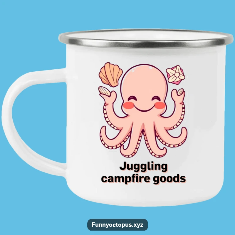 Funny Octopus Camping Mug: Happy Juggler Adventures, Seashells Toast, Perfect Gift!