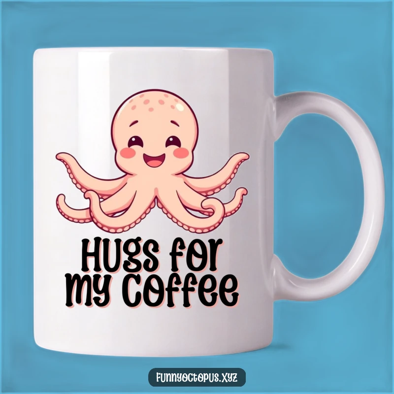 Funny Octopus Hug Mug - Wide Smile For Warm Greetings