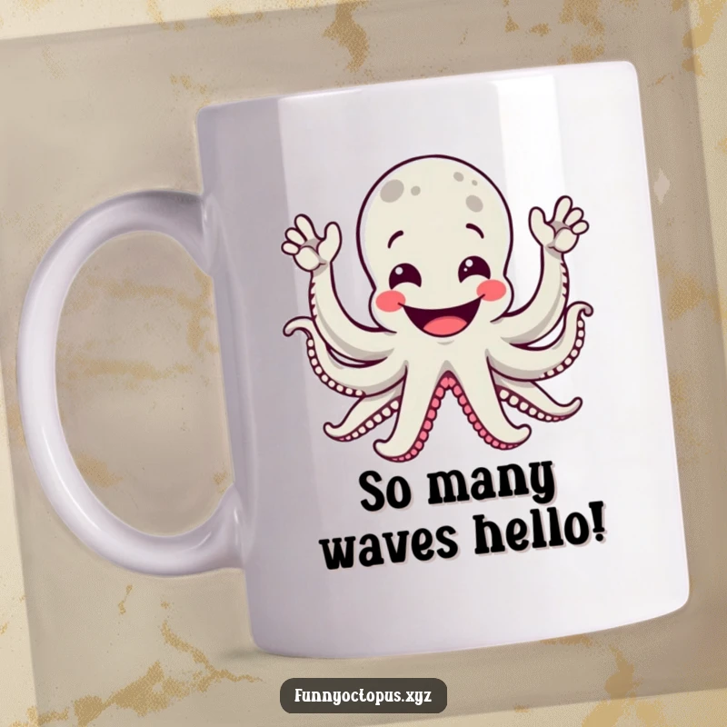 Funny mug featuring a grinning octopus with many smiling arms waving enthusiastically, perfect for gifting ocean lovers.