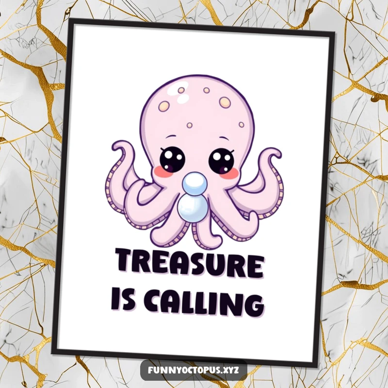 Funny poster art of an octopus with large, expressive dot eyes, its tentacles reaching out to grasp a shiny pearl.