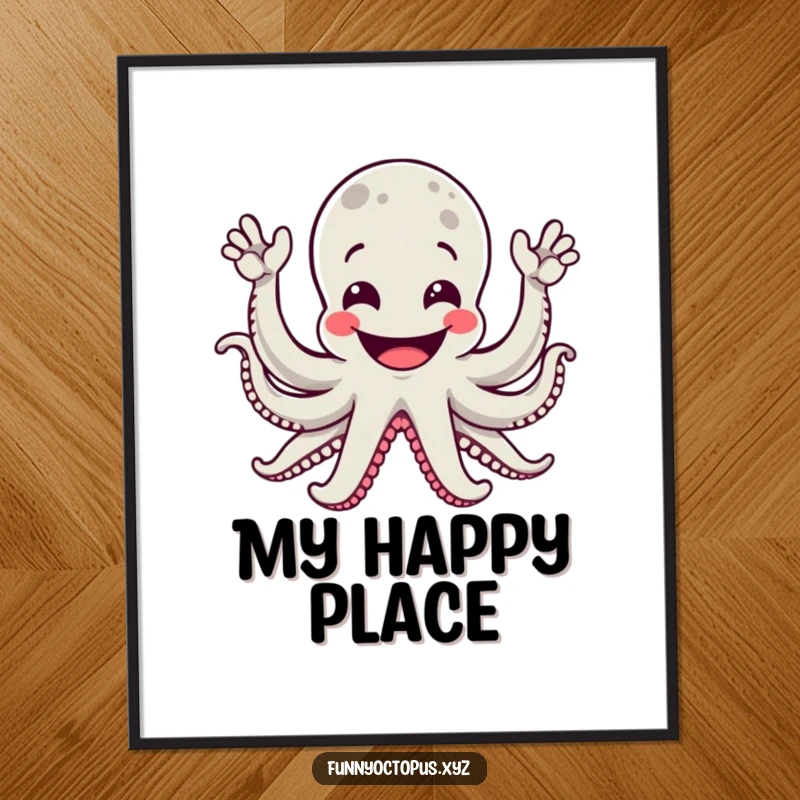 Funny poster featuring an octopus with a wide grin and multiple arms waving enthusiastically, ideal for humorous wall art.